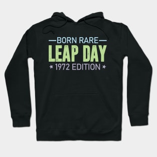 Born Rare LEAP DAY 1972 Edition - Birthday Gift Feb 29 Special Hoodie